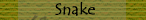 Snake